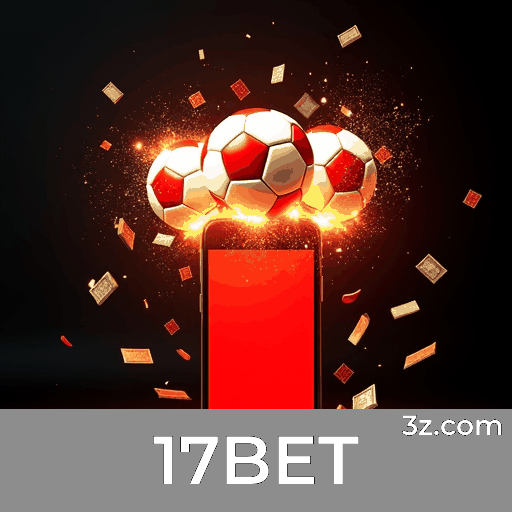 17BET: A Plataforma de Apostas Confiável e Profissional